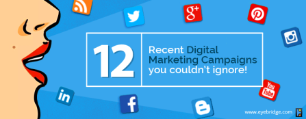 12 recent digital marketing campaigns